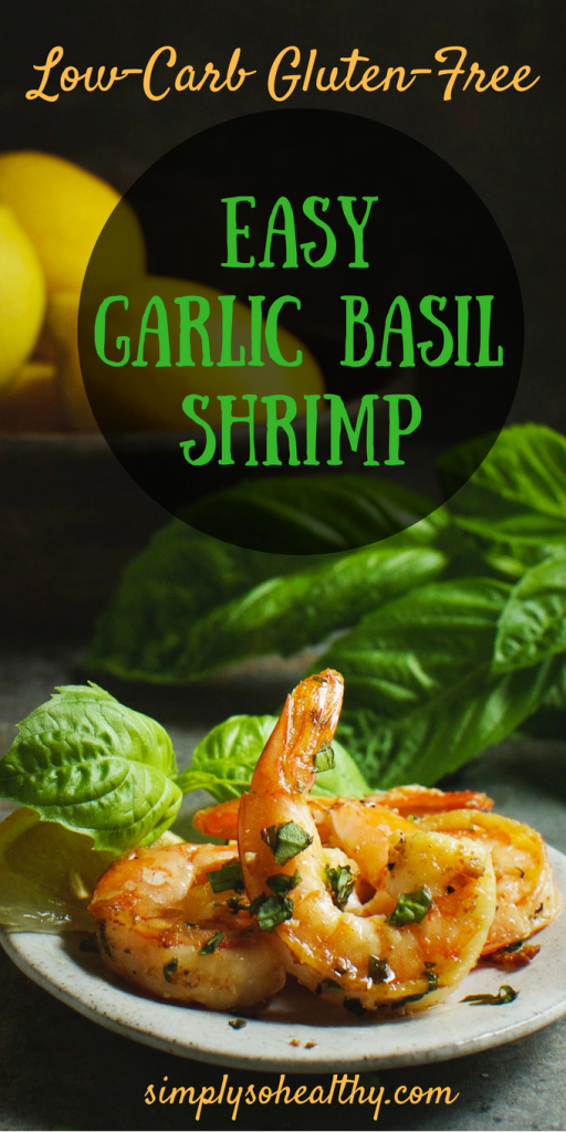 Low-Carb Garlic Basil Shrimp Recipe - Simply So Healthy