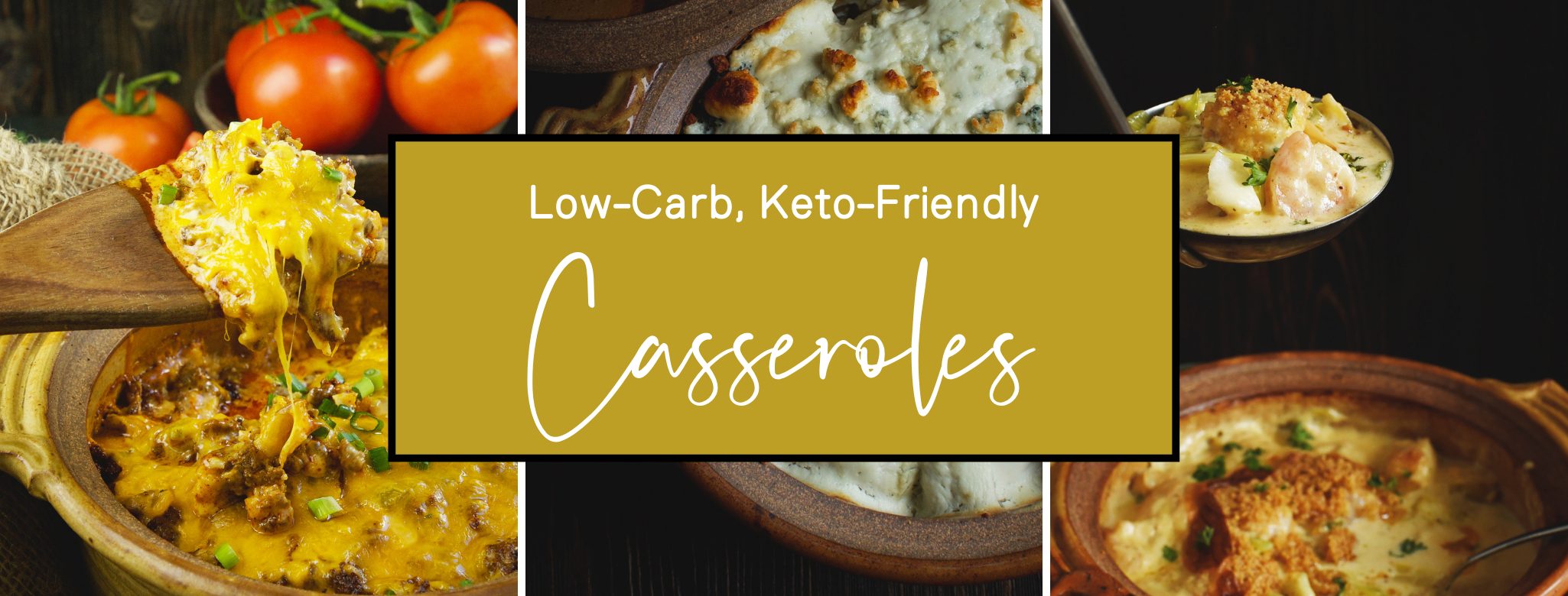 Low-Carb, Keto-Friendly Casseroles